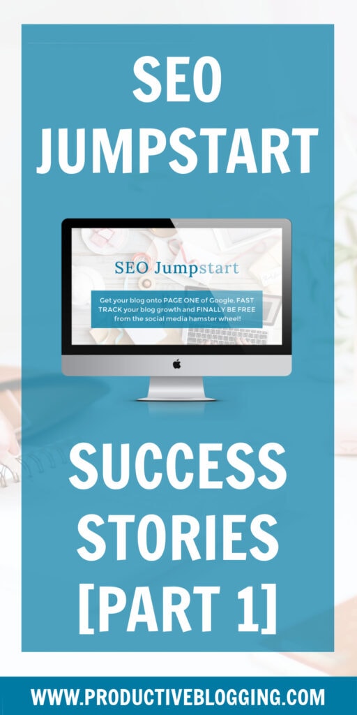 SEO Jumpstart Success Stories [Part 1] - Productive Blogging