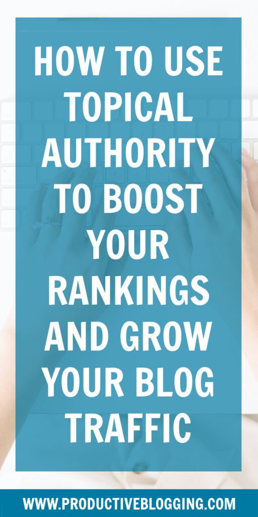 How to use topical authority to boost your Google rankings and grow ...
