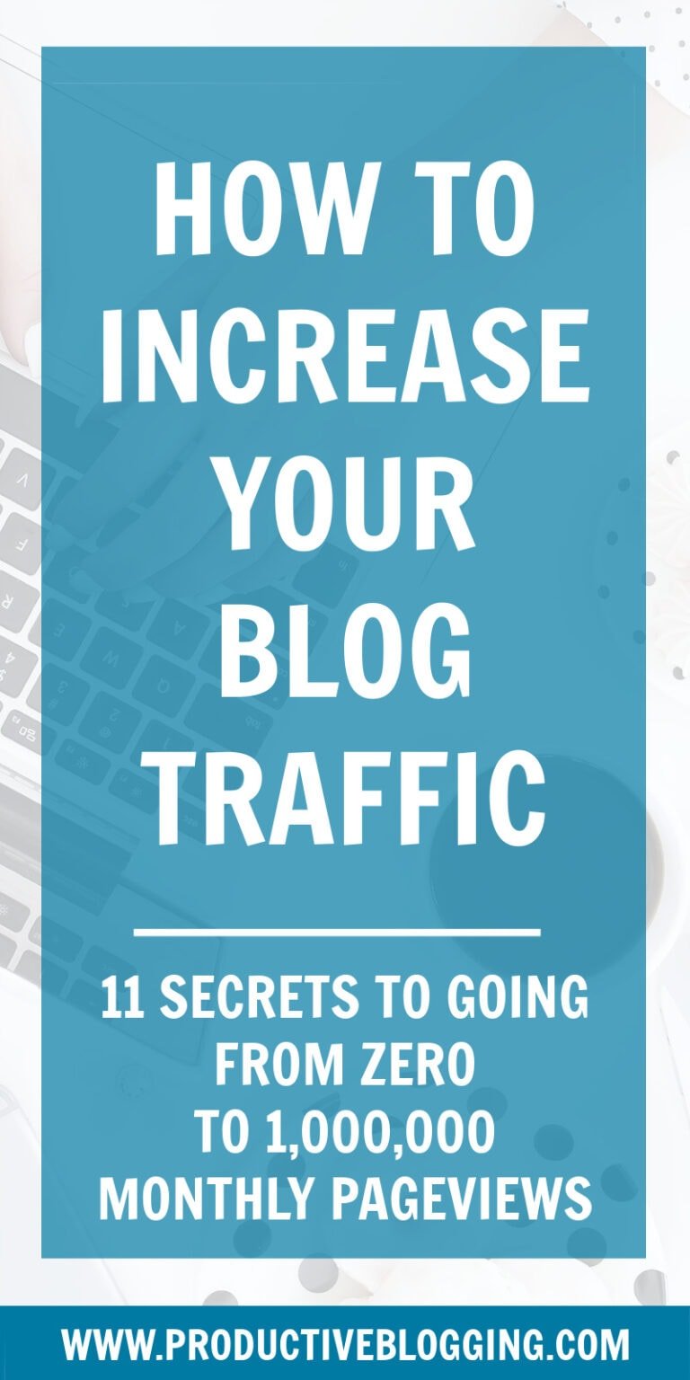 How to increase traffic to your blog in 2025 My 11 big secrets to